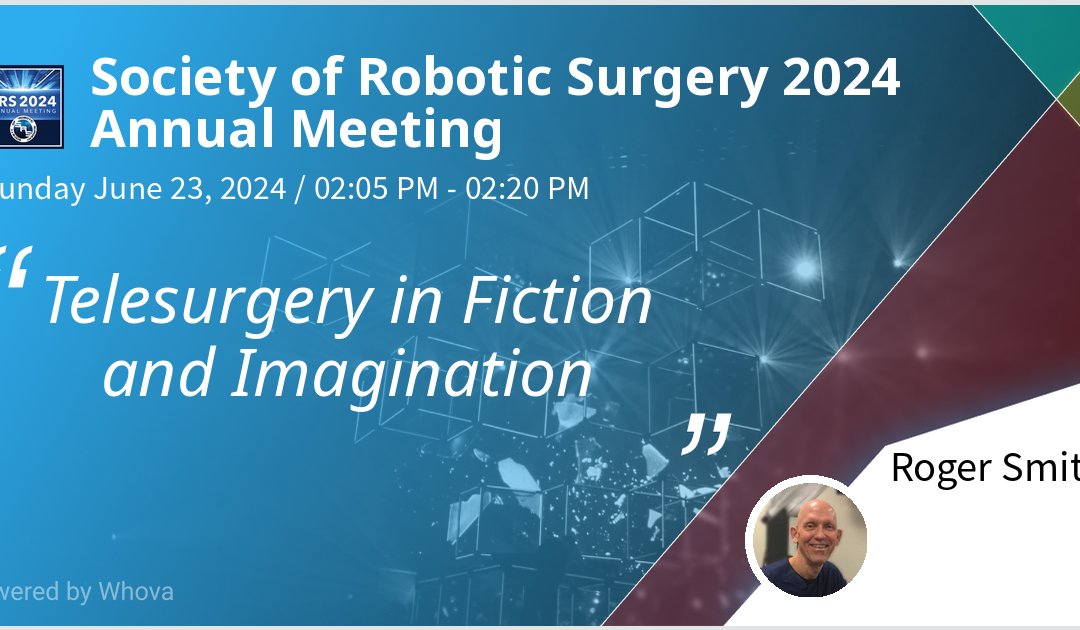 Society for Robotic Surgery – I’m a Speaker